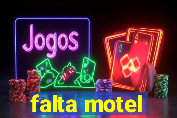 falta motel